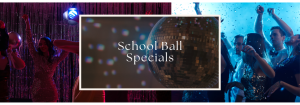 School Ball Specials